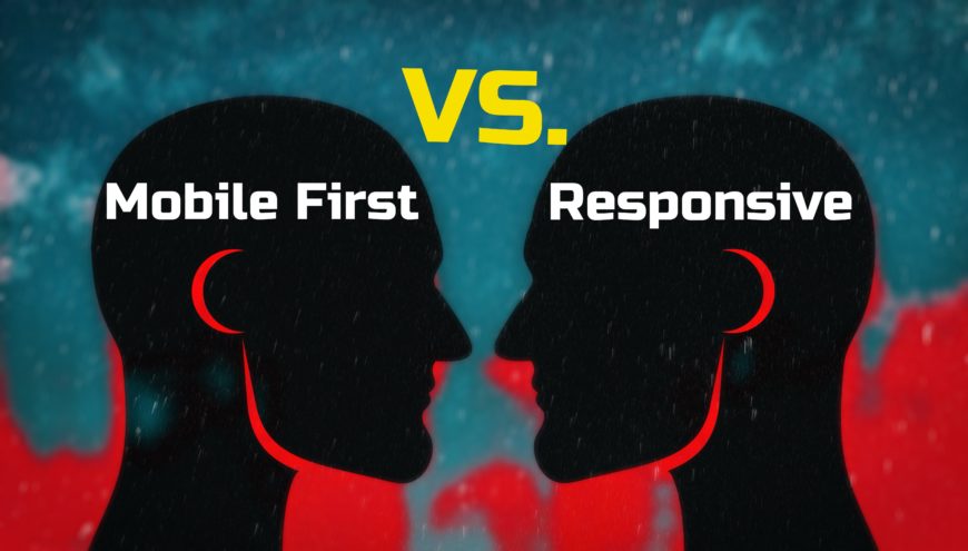 Is Mobile First or Responsive Best for Your Site