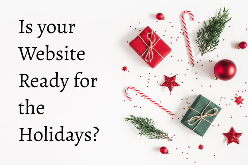 Is your website ready for the holidays?